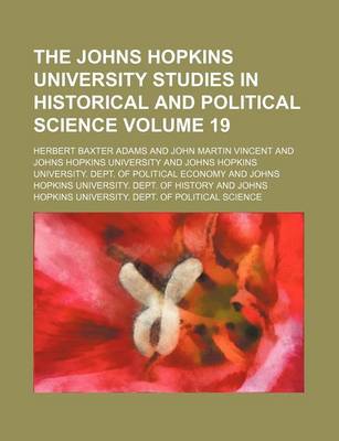 Book cover for The Johns Hopkins University Studies in Historical and Political Science Volume 19