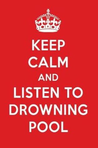 Cover of Keep Calm and Listen to Drowning Pool