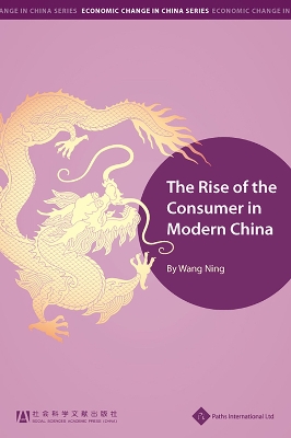 Cover of The Rise of the Consumer in Modern China