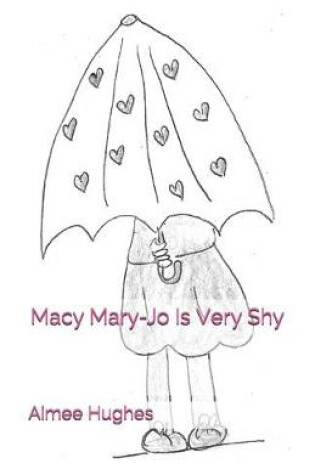 Cover of Macy Mary-Jo Is Very Shy