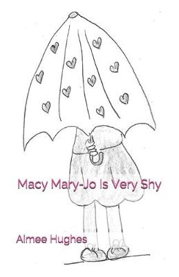 Book cover for Macy Mary-Jo Is Very Shy