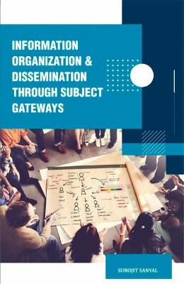 Cover of Information Organization and Dissemination Through Subject Gateways