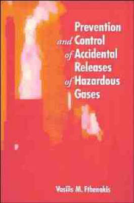 Book cover for Prevention and Control of Accidental Releases of Hazardous Gases