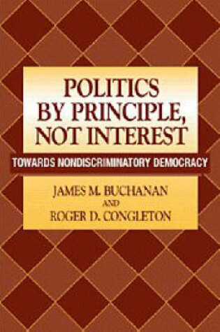 Cover of Politics by Principle, Not Interest