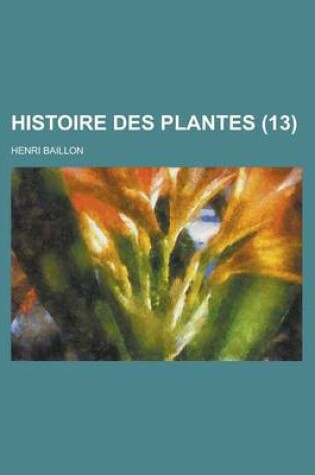 Cover of Histoire Des Plantes (13)