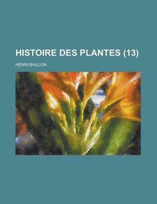 Book cover for Histoire Des Plantes (13)