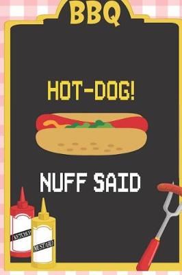 Book cover for Hot-Dog! Nuff Said...