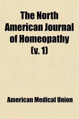 Book cover for The North American Journal of Homeopathy (Volume 1)