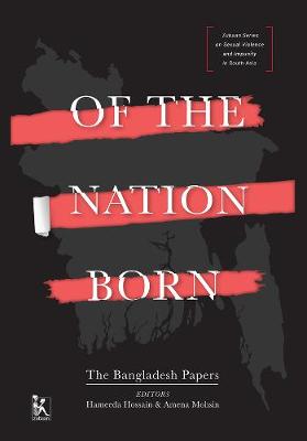 Book cover for Of the Nation Born - The Bangladesh Papers