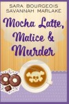 Book cover for Mocha Latte, Malice & Murder