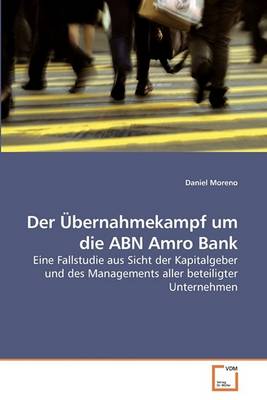 Book cover for Der Übernahmekampf um die ABN Amro Bank