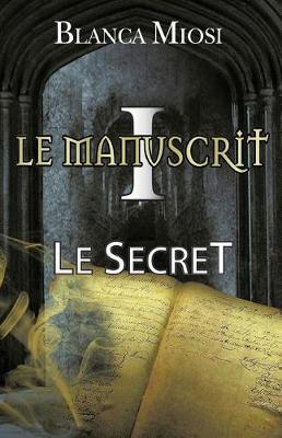 Book cover for Le Manuscrit I - Le Secret