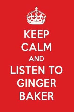 Cover of Keep Calm and Listen to Ginger Baker