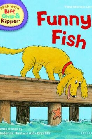 Cover of Oxford Reading Tree Read With Biff, Chip, and Kipper: First Stories: Level 2: Funny Fish