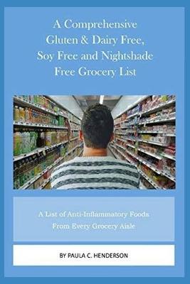Book cover for A Comprehensive Gluten & Dairy Free, Soy Free and Nightshade Free Grocery List