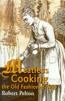 Book cover for Meatless Cooking the Old Fashioned Way