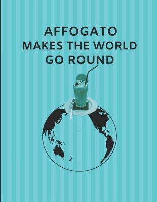 Book cover for Affogato Makes the World Go Round