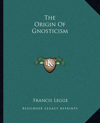 Book cover for The Origin of Gnosticism