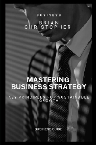 Cover of Mastering Business Strategy