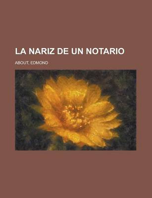 Book cover for La Nariz de Un Notario