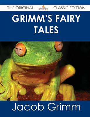 Book cover for Grimm's Fairy Tales - The Original Classic Edition