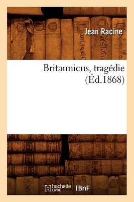 Book cover for Britannicus, Tragédie (Éd.1868)