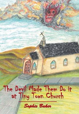Book cover for The Devil Made Them Do it at Tiny Town Church