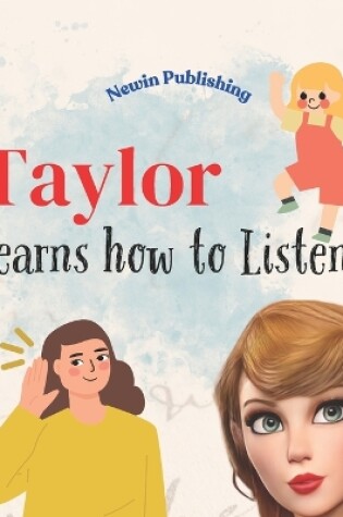 Cover of Taylor Learns How To Listen