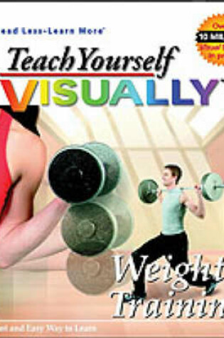 Cover of Teach Yourself Visually Weight Training