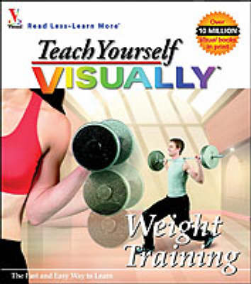 Cover of Teach Yourself Visually Weight Training