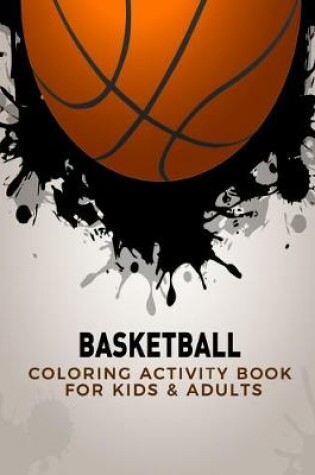 Cover of Coloring Activity Book For Kids & Adults