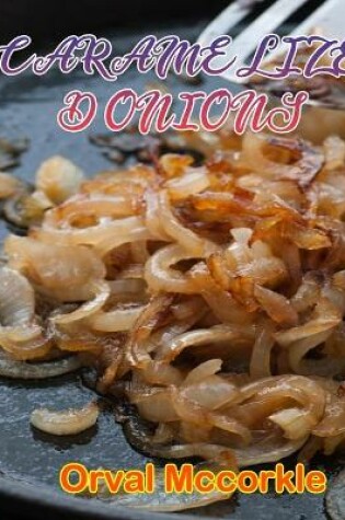 Cover of Caramelized Onions