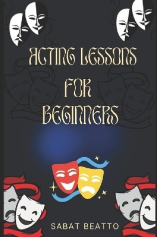 Cover of Acting Lessons for Beginners