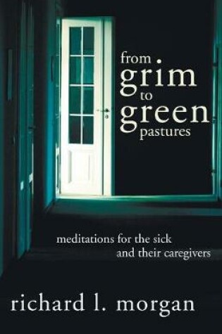 Cover of From Grim To Green Pastures