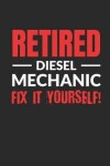 Book cover for Retired Diesel Mechanic - Fix It Yourself!