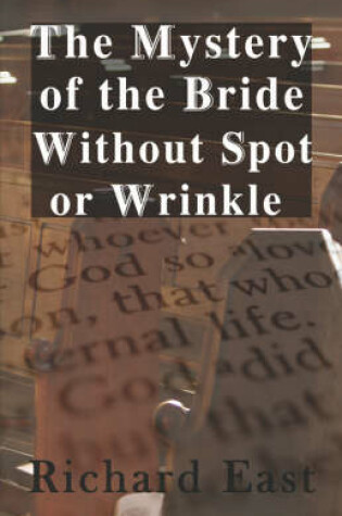 Cover of The Mystery of the Bride Without Spot or Wrinkle the Mystery of the Bride Without Spot or Wrinkle