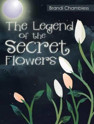 Book cover for The Legend of the Secret Flowers