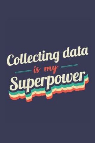 Cover of Collecting Data Is My Superpower