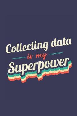 Book cover for Collecting Data Is My Superpower