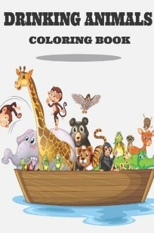 Cover of Drinking Animals Coloring Book