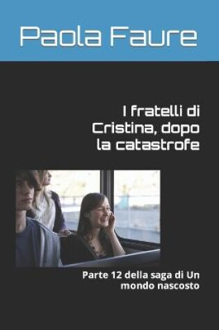 Cover of I fratelli di Cristina, dopo la catastrofe