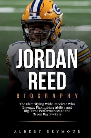 Cover of Jordan Reed Biography