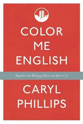 Book cover for Color Me English: Migration and Belonging Before and After 9/11