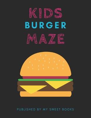 Book cover for Kids Burger Mazes