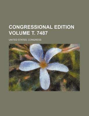 Book cover for Congressional Edition Volume . 7487