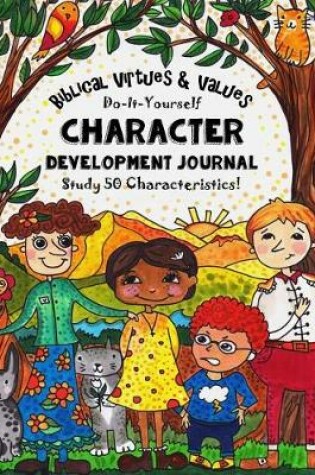 Cover of Biblical Virtues & Values - Do-It-Yourself - Character Development Journal
