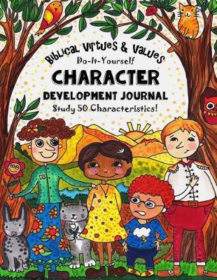 Cover of Biblical Virtues & Values - Do-It-Yourself - Character Development Journal