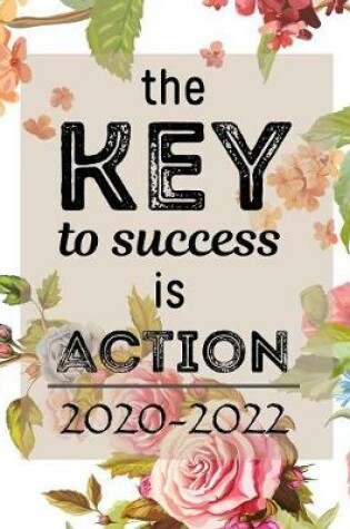 Cover of The KEY to success is ACTION 2020-2022