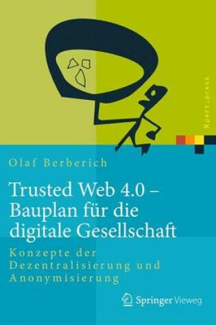 Cover of Trusted Web 4.0 - Bauplan für die digitale Gesellschaft