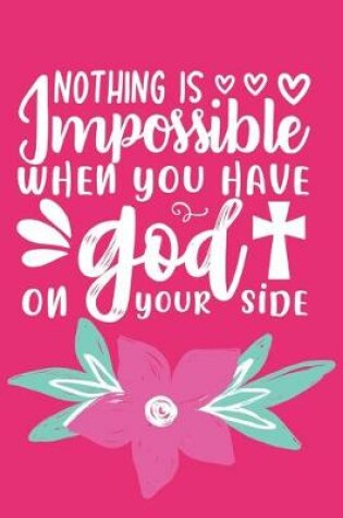 Cover of Nothing Is Impossible When You Have God on Your Side